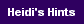  Heidi's Hints 